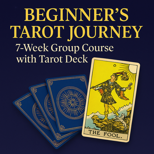 Beginner’s Tarot Journey: 7-Week Group Course with Tarot Deck