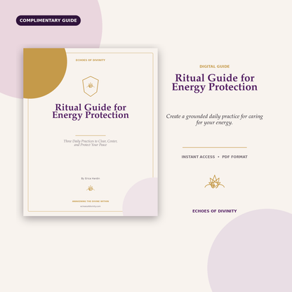 Ritual Guide for Energy Protection: Three Daily Practices to Protect Your Peace