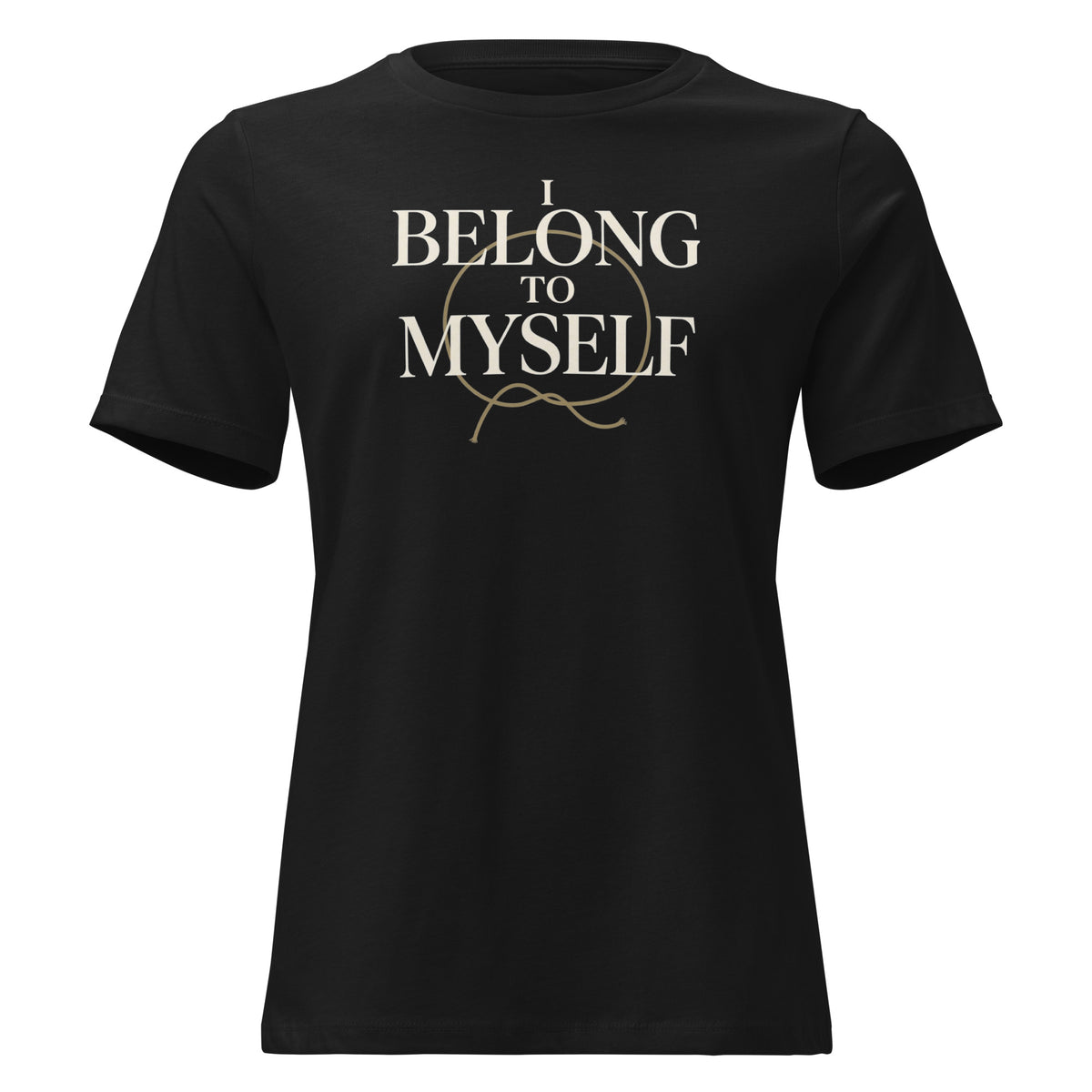 I Belong to Myself | Women’s Relaxed T-Shirt