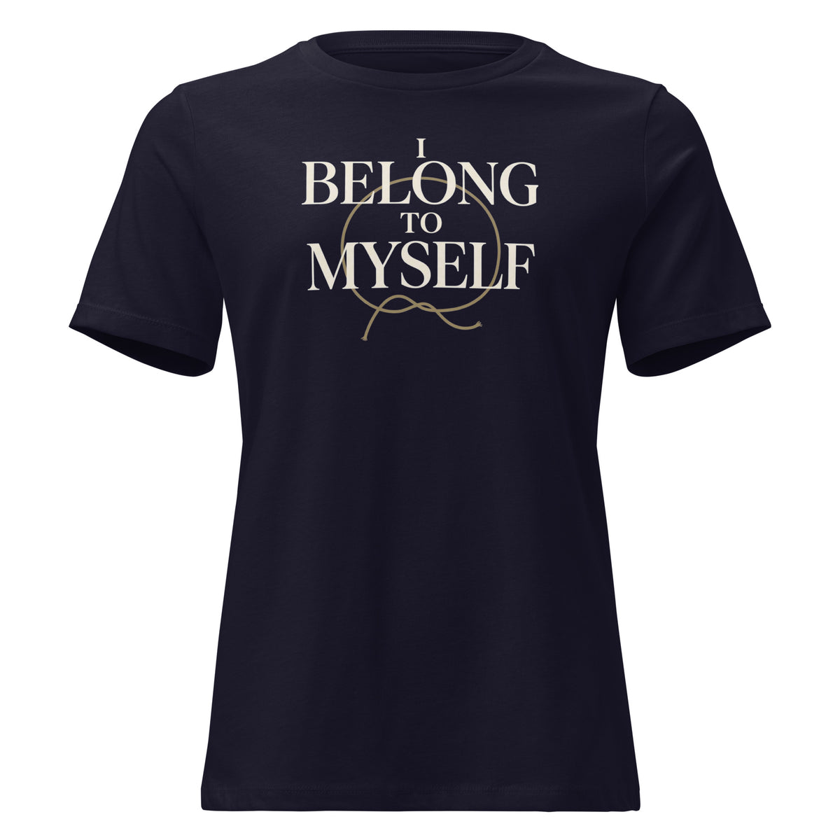 I Belong to Myself | Women’s Relaxed T-Shirt